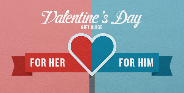 Valentine’s Day Gift Guide | For Him & For Her